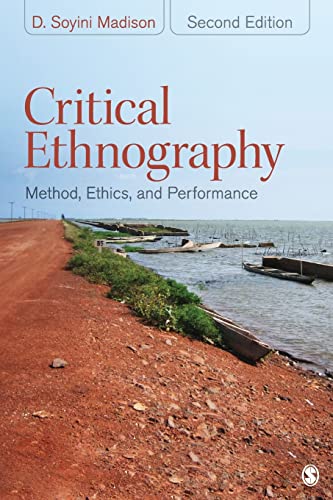 Critical Ethnography: Method, Ethics, and Performance Critical Ethnography: Method, Ethics, and Performance von Sage Publications