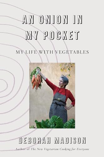 An Onion in My Pocket: My Life with Vegetables
