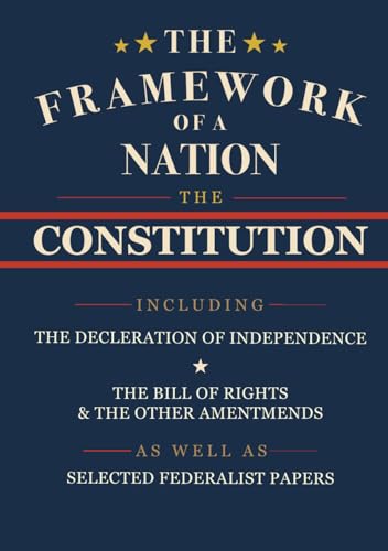 The Framework of a Nation: The fundamental texts of the United States of America von Independently published