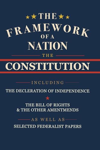 The Framework of a Nation: The fundamental texts of the United States of America von Independently published