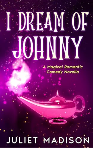 I Dream of Johnny: A Magical Romantic Comedy Novella von Independently published