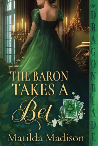 The Baron Takes a Bet (Gambling Peers, Band 2)