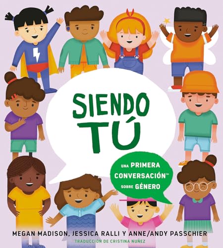 Siendo tú: una primera conversación sobre género: Una primera conversación sobre género / A First Conversation About Gender (First Conversations)