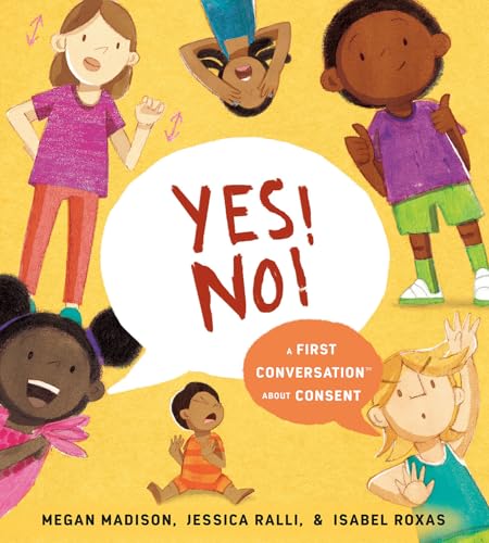 Yes! No!: A First Conversation About Consent (First Conversations) von Rise x Penguin Workshop