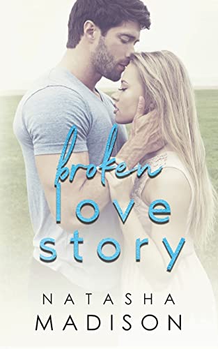 Broken Love Story (Love Series, Band 3) von CREATESPACE