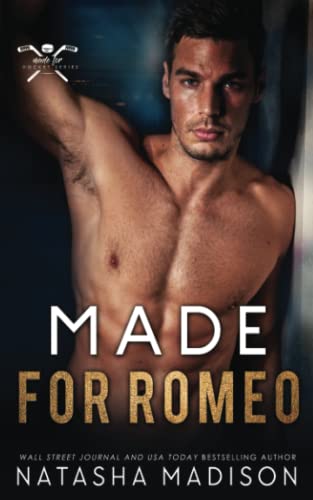 Made For Romeo: An Enemies-to-Lovers Second Chance (Made For Series 4)