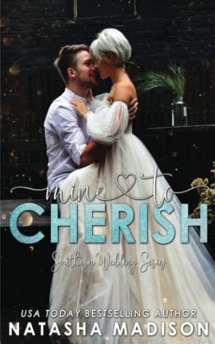 Mine To Cherish (Southern Weddings, Band 3)