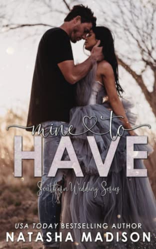 Mine To Have (Southern Weddings, Band 1)