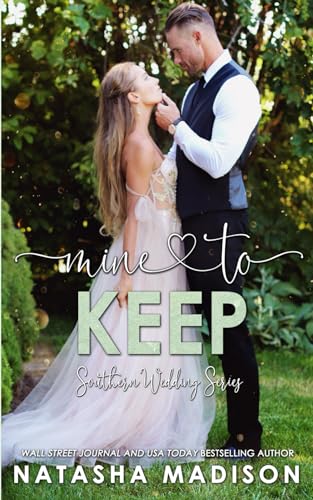 Mine To Keep (Southern Wedding Series book 8)