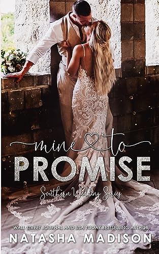 Mine to Promise (Southern Wedding, Band 6) von Natasha Madison