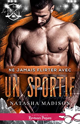 Ne jamais flirter avec un sportif: Les règles du jeu, T4