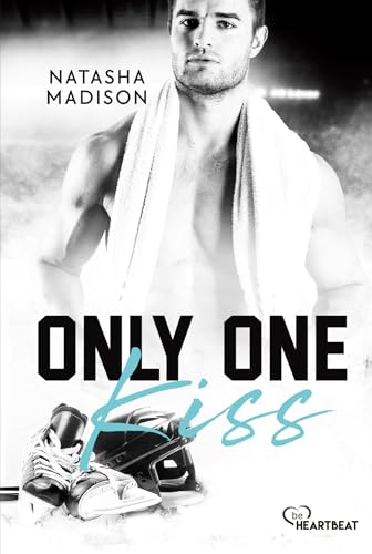 Only One Kiss: Heiße Single-Dad Eishockey Romance (Dallas Eishockey Stars)