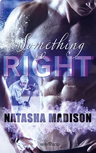 Something So Right Something So Right von Sieben-Verlag