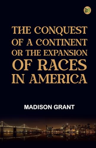 The Conquest of a Continent; or The Expansion of Races in America von Zinc Read