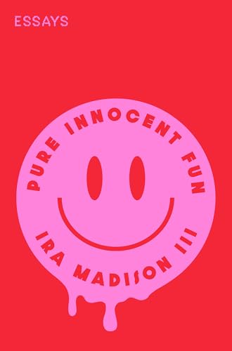 Pure Innocent Fun: Essays Pure Innocent Fun: Essays von Random House