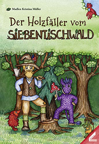 Der Holzfäller vom Siebentischwald von Wissner-Verlag
