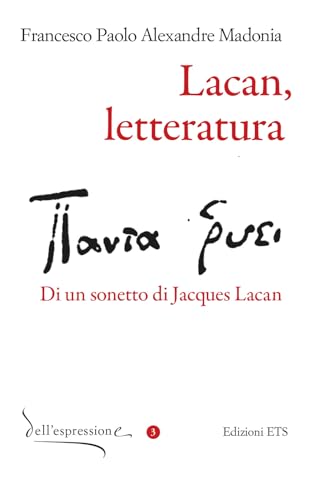 Lacan, letteratura. Di un sonetto di Jacques Lacan (Dell'espressione) von Edizioni ETS