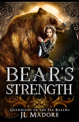 Bear's Strength: A Reverse Harem Shifter Romance (Guardians of the Fae Realms, Band 3)