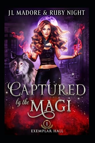 Captured by the Magi: Zodiac Magic Academy (Exemplar Hall, Band 1) von JL Madore