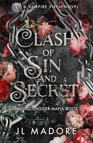 Clash of Sin and Secret: A Vampire Vixen Novel (Diamond Dagger Mafia, Band 2) von Dauntless Publishing Inc