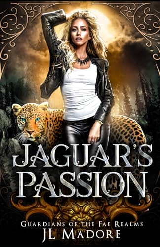 Jaguar's Passion: A Shifter Romance (Guardians of the Fae Realms, Band 5)