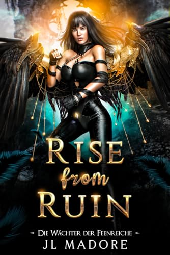 Rise from Ruin: Ein paranormaler Liebesroman (Die Wächter der Feenreiche, Band 14) von JL Madore