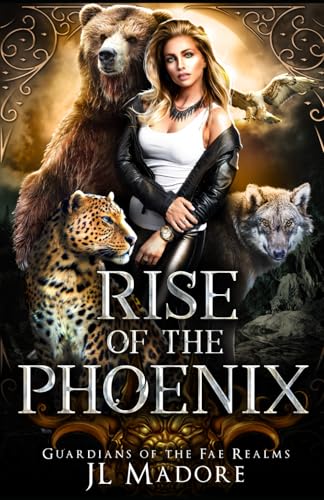 Rise of the Phoenix: A Reverse Harem Shifter Romance (Guardians of the Fae Realms, Band 1)