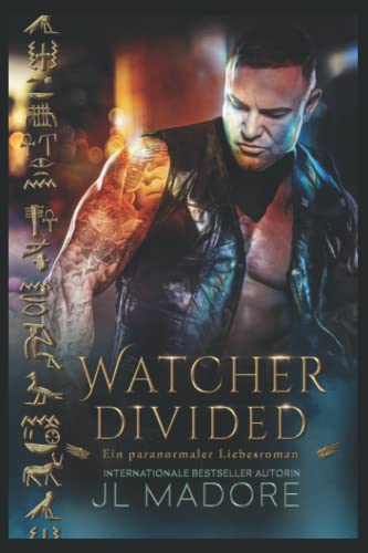 Watcher Divided: Ein paranormaler Liebesroman (Wächter des Grauens, Band 4)