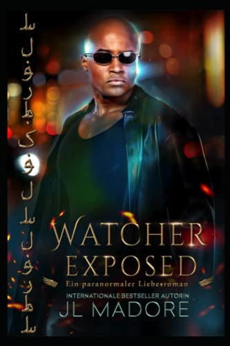 Watcher Exposed: Ein paranormaler Liebesroman (Wächter des Grauens, Band 8)