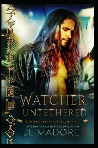 Watcher Untethered: Ein paranormaler Liebesroman (Wächter des Grauens, Band 1) Watcher Untethered: Ein paranormaler Liebesroman (Wächter des Grauens, Band 1)