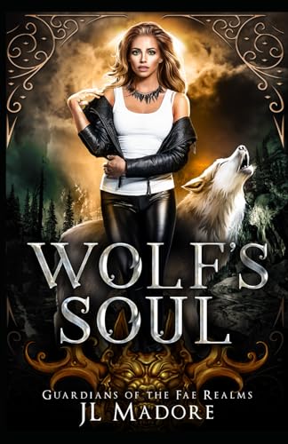 Wolf's Soul: A Reverse Harem Shifter Romance (Guardians of the Fae Realms, Band 2)