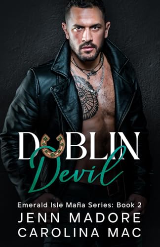 Dublin Devil: A Dark Mafia Romance (Emerald Isle Mafia Series, Band 2)