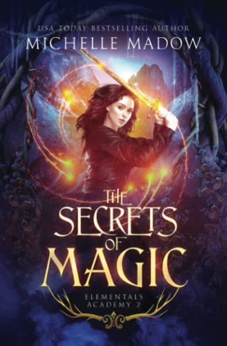 Elementals Academy 2: The Secrets of Magic Elementals Academy 2: The Secrets of Magic