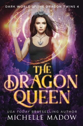 The Dragon Queen (Dark World: The Dragon Twins, Band 4) von Independently published