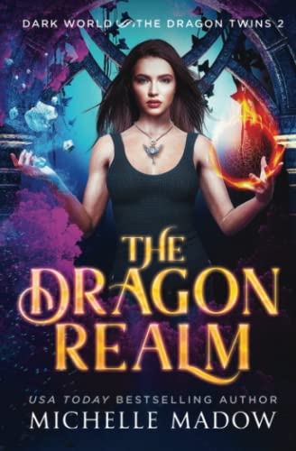 The Dragon Realm (Dark World: The Dragon Twins, Band 2) von Independently published