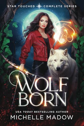 Wolf Born: The Complete Series (Star Touched: Wolf Born) von Independently published