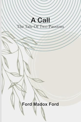 A Call: The tale of two passions von Alpha Edition