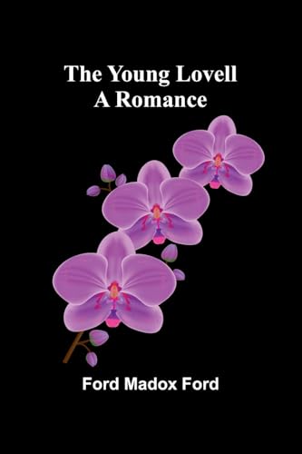 The Young Lovell: A Romance von Alpha Edition