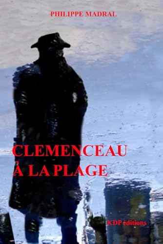 Clemenceau à la plage von Independently published