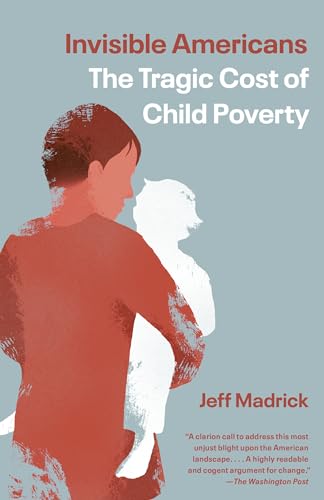 Invisible Americans: The Tragic Cost of Child Poverty von Vintage