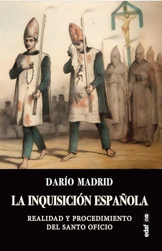 La Inquisición española: Realidad y procedimiento del Santo Oficio (Clío. Crónicas de la historia)
