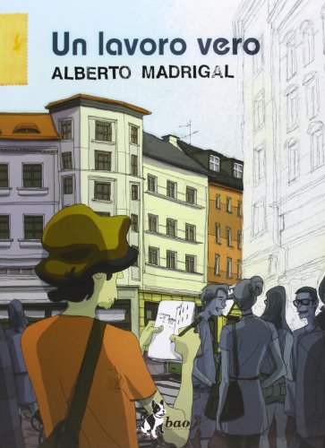 Un lavoro vero (Le città viste dall'alto) von Bao Publishing