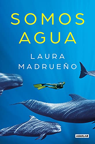Somos agua (Sin censura) (Divulgación) von Aguilar