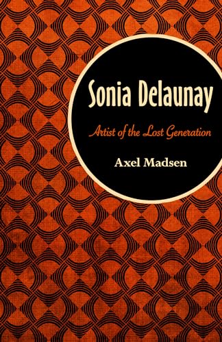 Sonia Delaunay: Artist of the Lost Generation