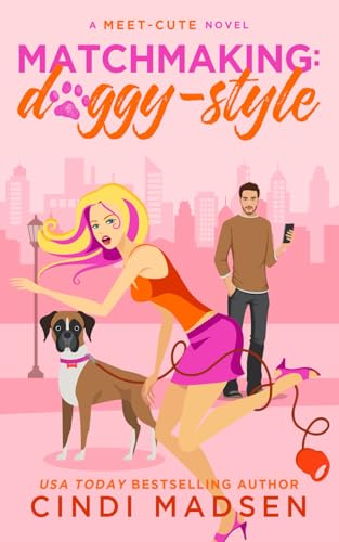 Matchmaking: Doggy-style (the Meet-Cute Series, Band 4) von Independently published