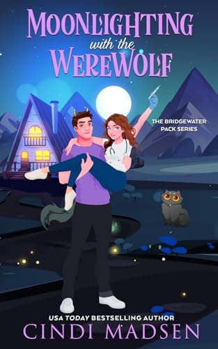 Moonlighting with the Werewolf: The Bridgewater Pack Series von Independently published