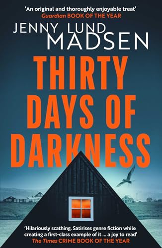 Thirty Days of Darkness: This year's most chilling, twisty, darkly funny DEBUT thriller… von Orenda Books