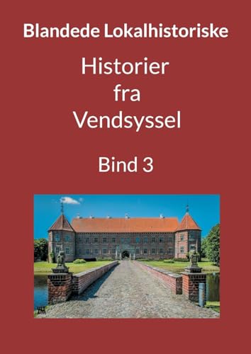 Historier fra Vendsyssel: Bind 3 von BoD – Books on Demand – Dänemark