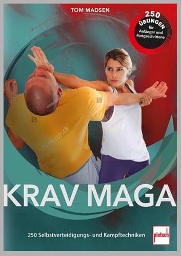 Krav Maga: Krav Maga - 250 Selbstverteidigungs- und Kampftechniken von Motorbuch Verlag