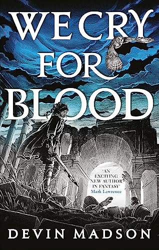 We Cry for Blood: The Reborn Empire, Book Three von Orbit